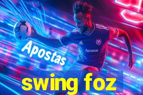 swing foz